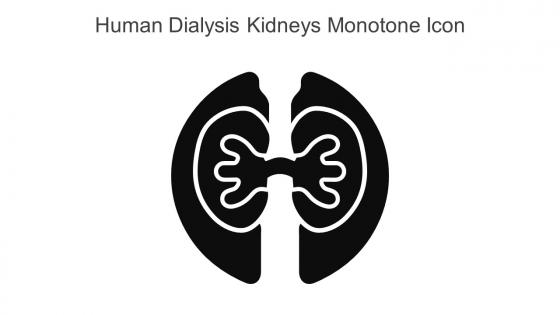 Human Dialysis Kidneys Monotone Icon In Powerpoint Pptx Png And Editable Eps Format