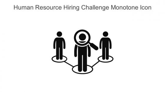 Human Resource Hiring Challenge Monotone Icon In Powerpoint Pptx Png And Editable Eps Format