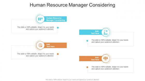 Human Resource Manager Considering In Powerpoint And Google Slides Cpb