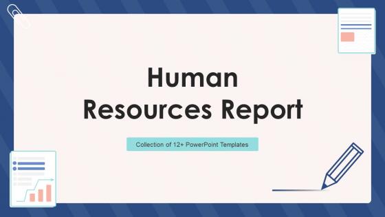 Human Resources Report Powerpoint Ppt Template Bundles