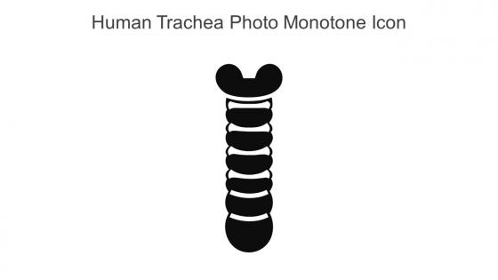 Human Trachea Photo Monotone Icon In Powerpoint Pptx Png And Editable Eps Format