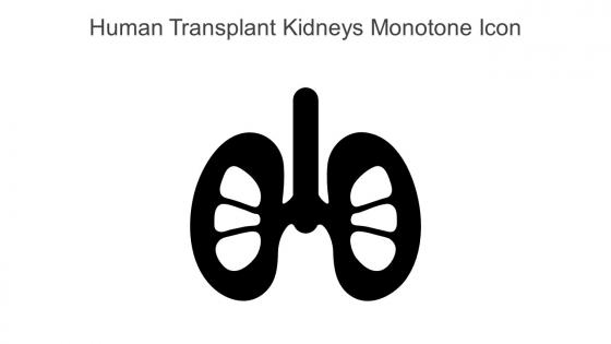 Human Transplant Kidneys Monotone Icon In Powerpoint Pptx Png And Editable Eps Format