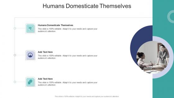 Humans Domesticate Themselves In Powerpoint And Google Slides Cpb