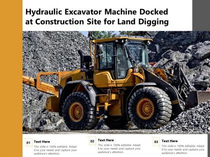 Hydraulic excavator machine docked at construction site for land digging