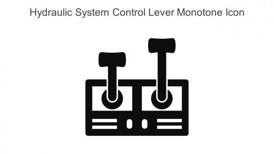 Hydraulic System Control Lever Monotone Icon In Powerpoint Pptx Png And Editable Eps Format