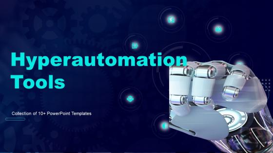 Hyperautomation Tool Powerpoint PPT Template Bundles