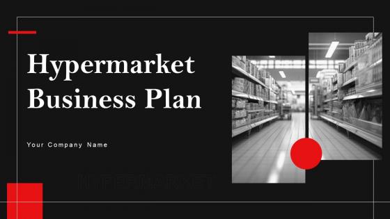 Hypermarket Business Plan Powerpoint Presentation Slides