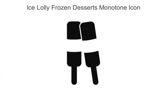 Ice Lolly Frozen Desserts Monotone Icon In Powerpoint Pptx Png And Editable Eps Format