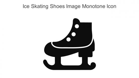Ice Skating Shoes Image Monotone Icon In Powerpoint Pptx Png And Editable Eps Format