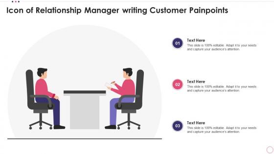 Icon Of Relationship Manager Writing Customer Painpoints
