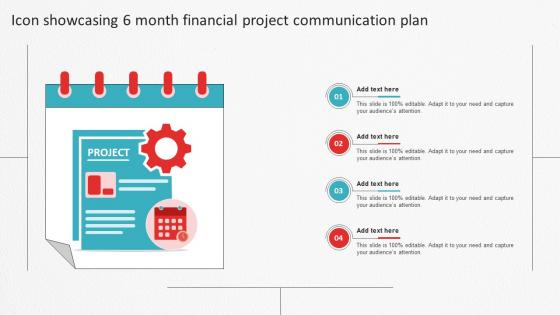 Icon Showcasing 6 Month Financial Project Communication Plan