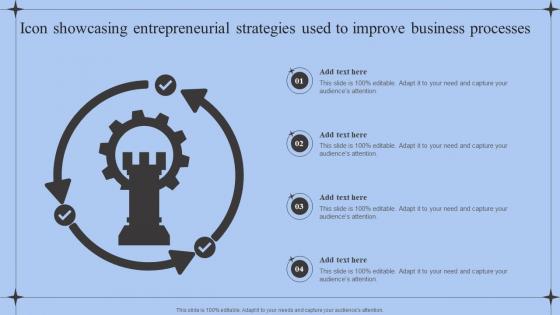 Icon Showcasing Entrepreneurial Strategies Used To Improve Business Processes