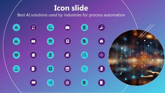 Icon Slide Best AI Solutions Used By Industries For Process Automation AI SS V