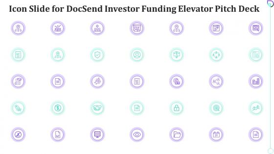 Icon slide for docsend investor funding elevator pitch deck ppt ideas graphics pictures