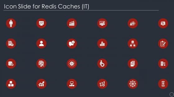 Icon slide for redis caches it ppt powerpoint presentation pictures inspiration