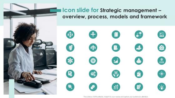 Icon Slide For Strategic Management Overview Process Models And Framework