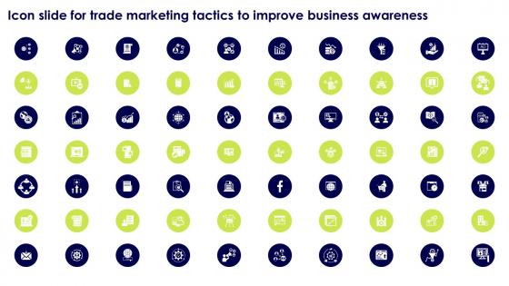 Icon Slide For Trade Marketing Tactics To Improve Business Awareness