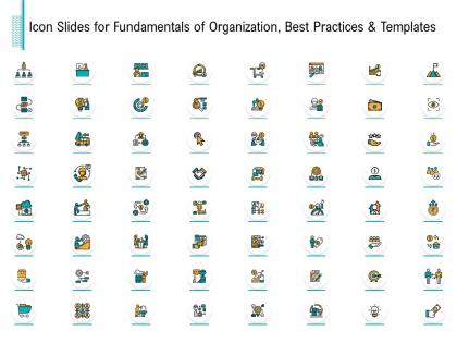 Icon slides for fundamentals of organization best practices and templates ppt visuals