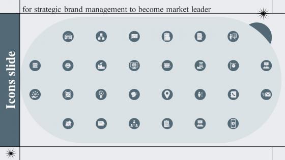 Icons For Strategic Brand Management To Become Market Leader Ppt Show Graphics Design