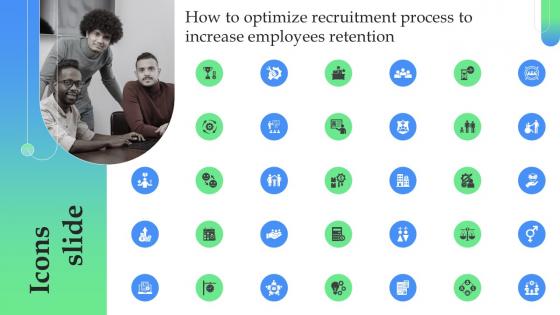 Icons How To Optimize Recruitment Process To Increase Employees Retention