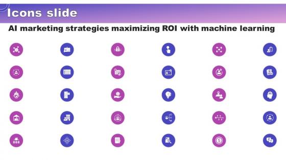 Icons Slide AI Marketing Strategies Maximizing Roi With Machine Learning AI SS V