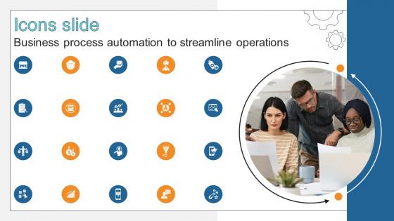 Icons Slide Business Process Automation To Streamline Operations