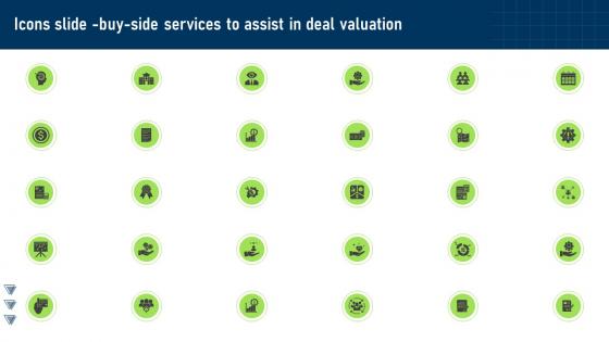 Icons Slide Buy Side Services To Assist In Deal Valuation
