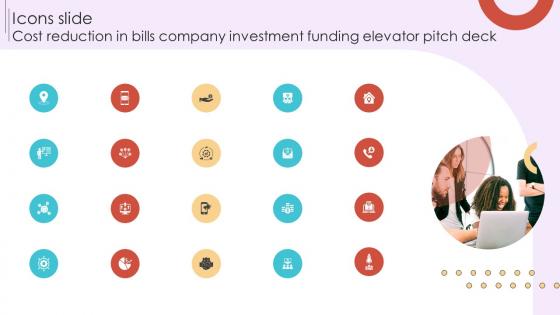 Icons Slide Cost Reduction In Bills Company Investment Funding Elevator Pitch Deck