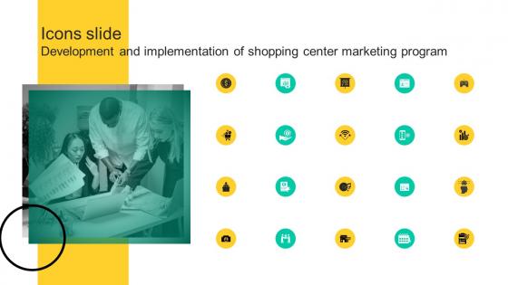 Icons Slide Development And Implementation Of Shopping Center Marketing Program MKT SS V