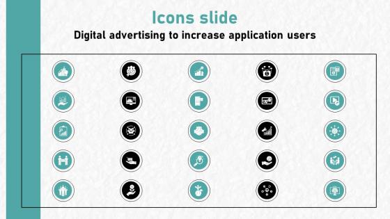 Icons Slide Digital Advertising To Increase Application Users