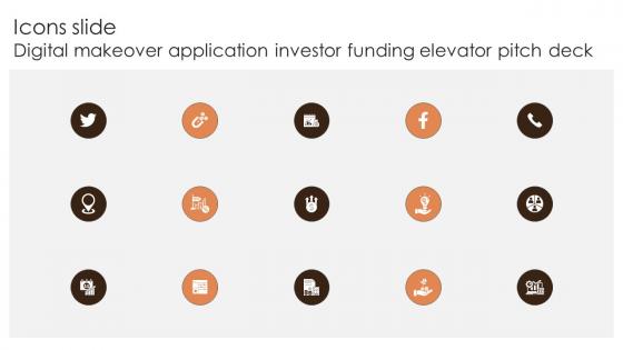 Icons Slide Digital Makeover Application Investor Funding Elevator Pitch Deck