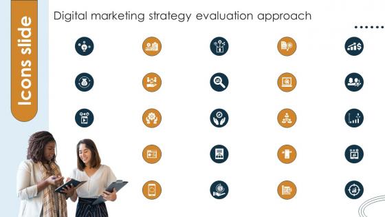 Icons Slide Digital Marketing Strategy Evaluation Approach Ppt Infographic Template Backgrounds