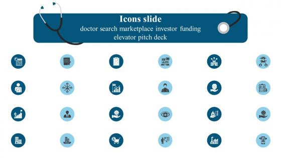 Icons Slide Doctor Search Marketplace Investor Funding Elevator Pitch Deck