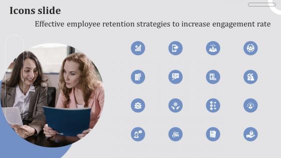 Icons Slide Effective Employee Retention Strategies To Increase Engagement Rate