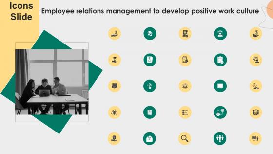 Icons Slide Employee Relations Management To Develop Positive Work Culture