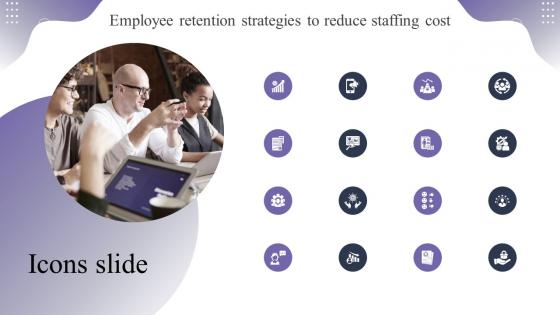 Icons Slide Employee Retention Strategies To Reduce Staffing Cost