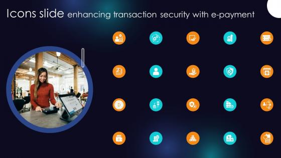Icons Slide Enhancing Transaction Security With E Payment