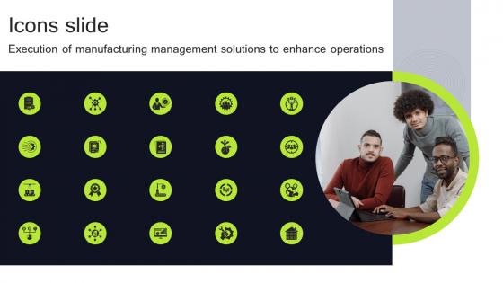 Icons Slide Execution Of Manufacturing Management Solutions To Enhance Operations Strategy SS V