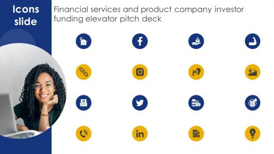 Icons Slide Financial Services And Product Company Investor Funding Elevator Pitch Deck