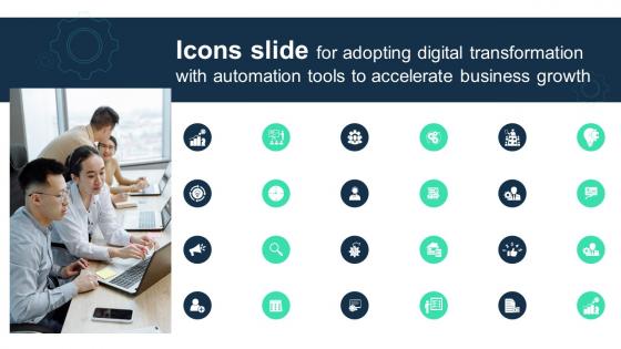 Icons Slide For Adopting Digital Transformation With Automation Tools To Accelerate Business DT SS