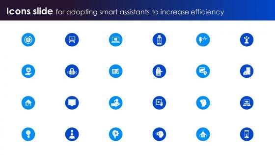 Icons Slide For Adopting Smart Assistants To Increase Efficiency IoT SS V