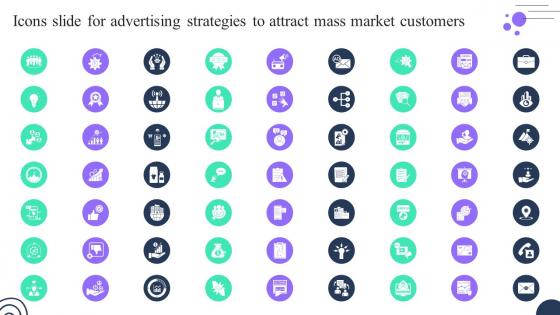Icons Slide For Advertising Strategies To Attract Mass Market Customers MKT SS V