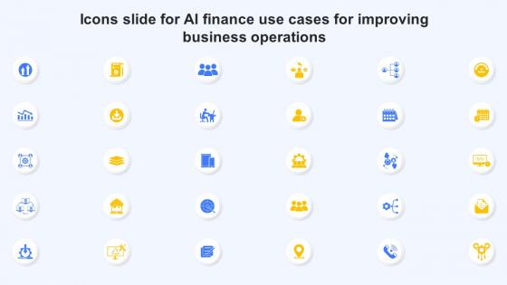 Icons Slide For Ai Finance Use Cases For Improving Business Operations AI SS V