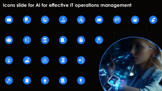 Icons Slide For Ai For Effective It Operations Management AI SS V