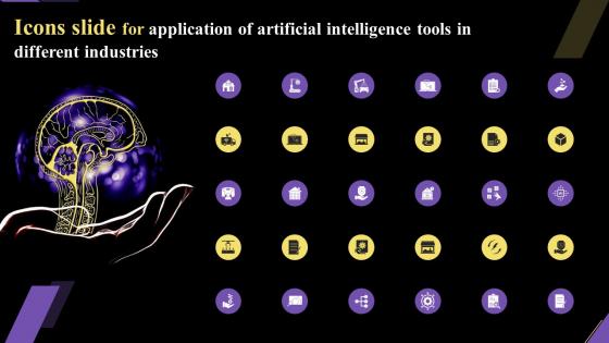 Icons Slide For Application Of Artificial Intelligence Tools In Different Industries AI SS V