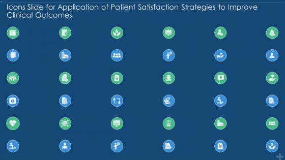 Icons slide for application of patient satisfaction strategies to improve clinical outcomes