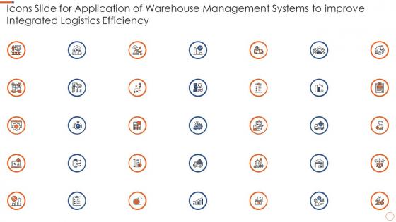 Icons slide for application of warehouse management systems to improve integrated logistics efficiency