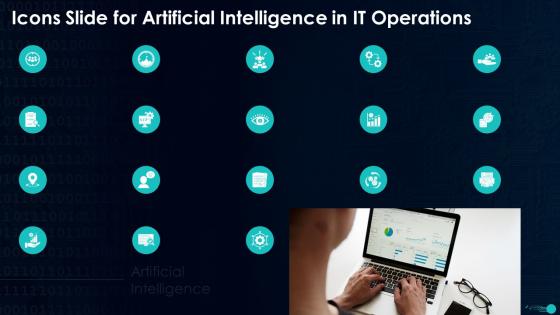 Icons Slide For Artificial Intelligence In IT Operations Ppt Powerpoint Presentation File Deck