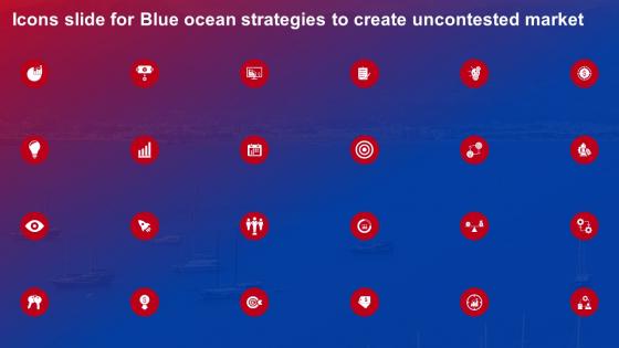 Icons Slide For Blue Ocean Strategies To Create Uncontested Market Strategy SS V