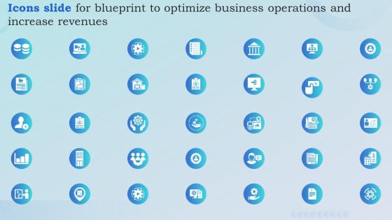Icons Slide For Blueprint To Optimize Business Operations And Increase Revenues